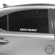 Szia Uram! Egyedi szélvédő matrica