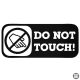 Do Not Touch! - Szélvédő matrica