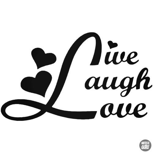 Live Laugh Love - Autómatrica