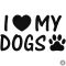 I Love My Dogs matrica