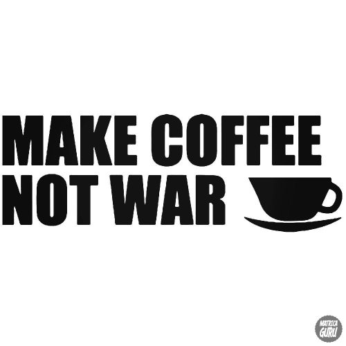 Make Coffee Not War Autómatrica