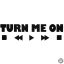 Turn Me On - Autómatrica