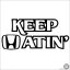 Keep Hatin' Honda matrica