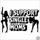 I Support Single Moms - Autómatrica