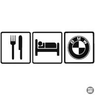 Eat Sleep BMW matrica 3
