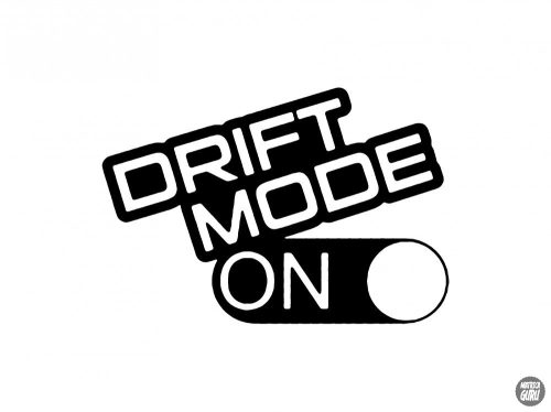 Drift Mode On Now - Szélvédő matrica