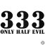 333 only half evil - Szélvédő matrica