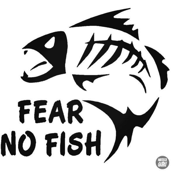 Fear No Fish matrica