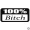 100% Btch - Szélvédő matrica
