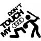 Dont touch my Audi matrica