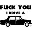 Fck You i Drive a Lada matrica