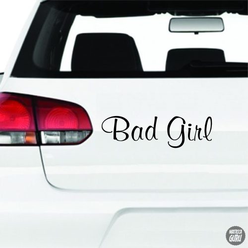 Bad Girl - Szélvédő matrica